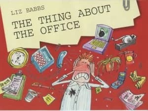 The Thing about the Office by Liz Babbs Paperback
