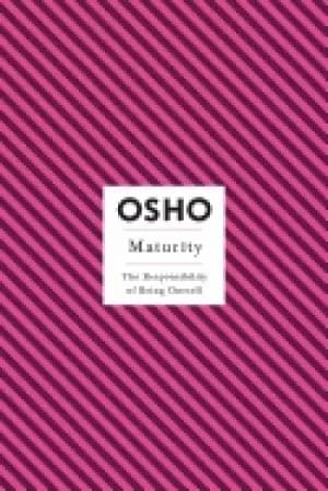 maturity the responsibility of being oneself