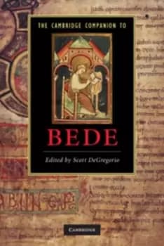 The Cambridge companion to Bede by Scott DeGregorio