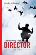 working film director 2nd edition how to arrive survive and thrive in the d
