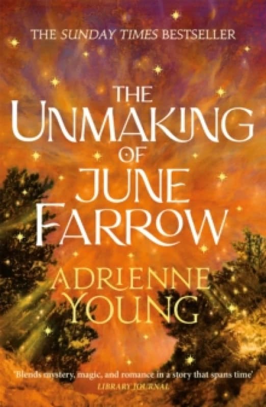 The Unmaking of June Farrow : an enchanting magical mystery, with an unforgettable love story Paperback / softback