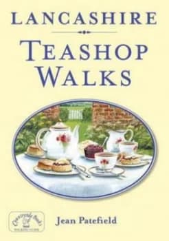 Lancashire Teashop Walks by Jean Patefield Book