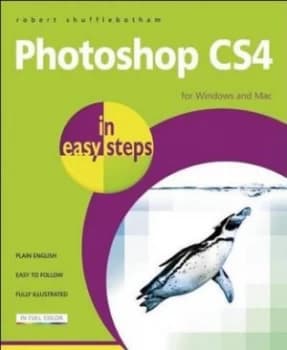 Photoshop Cs4 in Easy Steps by Robert Shufflebotham Book