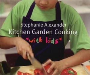 Kitchen Garden Cooking with Kids by Stephanie Alexander Paperback