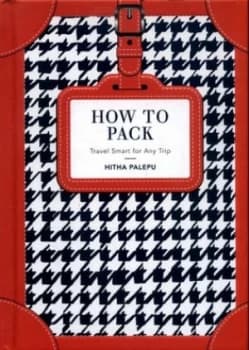 How to Pack by Hitha Palepu Hardback