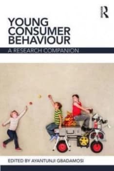 Young Consumer Behaviour by Ayantunji Gbadamosi Book