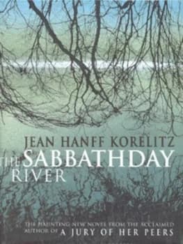 The Sabbathday River by Jean Hanff Korelitz Hardback