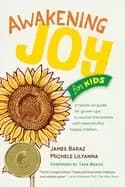awakening joy for kids a hands on guide for grown ups to nourish themselves
