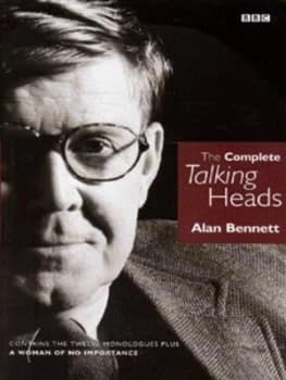 The Complete Talking Heads by Alan Bennett Hardback