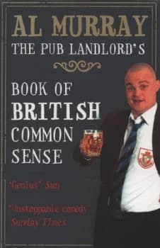 The Pub Landlords Book of British Common Sense by Al Murray Paperback