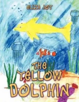 The Yellow Dolphin by Eliza Joy Paperback