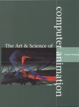 The Art and Science of Computer Animation by Stuart Mealing Paperback