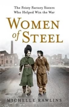 Women of steel by Michelle Rawlins