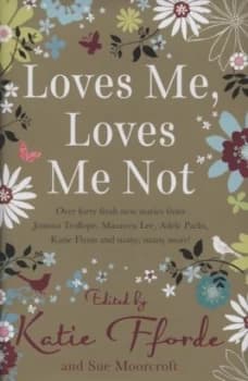 Loves Me Loves Me Not by Romantic Novelists Association Hardback