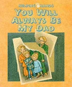 You Will Always Be My Dad by Ann De Bode and Rien Broere Book