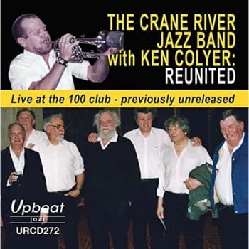 The Crane River Jazz Band with Ken Colyer - Reunited CD