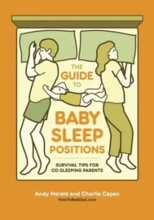 The guide to baby sleep positions by Andy Herald