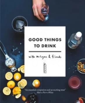 Good Things to Drink with Mr Lyan and Friends by Ryan Chetiyawardana Hardback