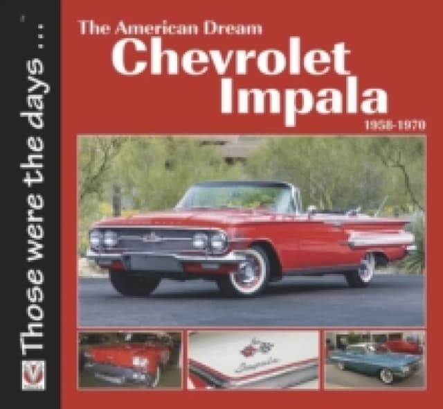 Chevrolet Impala 1958-1970: the American Dream : Revised Edition Paperback / softback