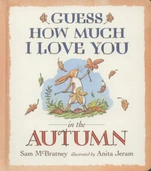 Guess How Much I Love You in the Autumn by Sam Mcbratney Hardback