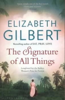 The Signature of All Things by Elizabeth Gilbert Paperback