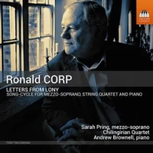 Ronald Corp Letters from Lony Song-cycle for Mezzo-soprano String Quartet and Piano by Ronald Corp CD Album