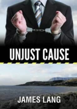 Unjust Cause by Formerly Visiting Professor in Archaeology James Lang Paperback