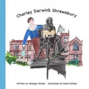 Charley Darwins Shrewsbury by Shelagh Mcnab Paperback