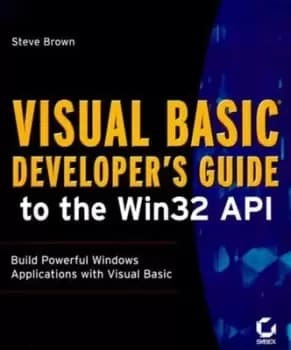 Visual Basic developers guide to the Win32 API by S Brown