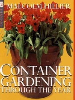 Container Gardening through the Year by Malcolm Hillier Paperback