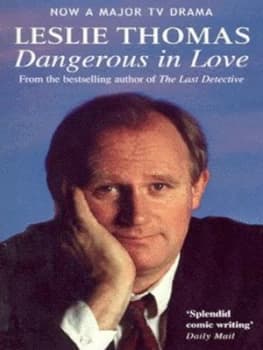 Dangerous in Love by Leslie Thomas Paperback