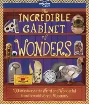 Lonely Planet Kids The Incredible Cabinet of by Lonely Planet Kids