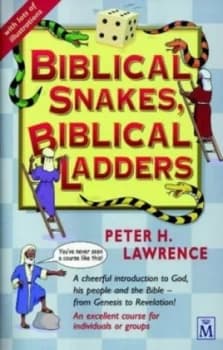 Biblical Snakes Biblical Ladders by Peter H Lawrence Paperback