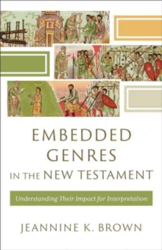 Embedded Genres in the New Testament : Understanding Their Impact for Interpretation Paperback / softback