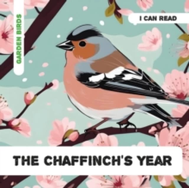 The Chaffinch's Year : Decodable Phonics Reader (Ages 5-7) Paperback / softback