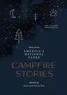 campfire stories tales from americas national parks
