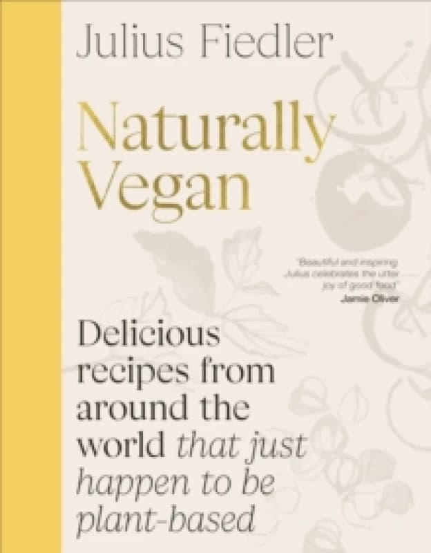 Naturally Vegan. Hardback. By Julius Fiedler Books