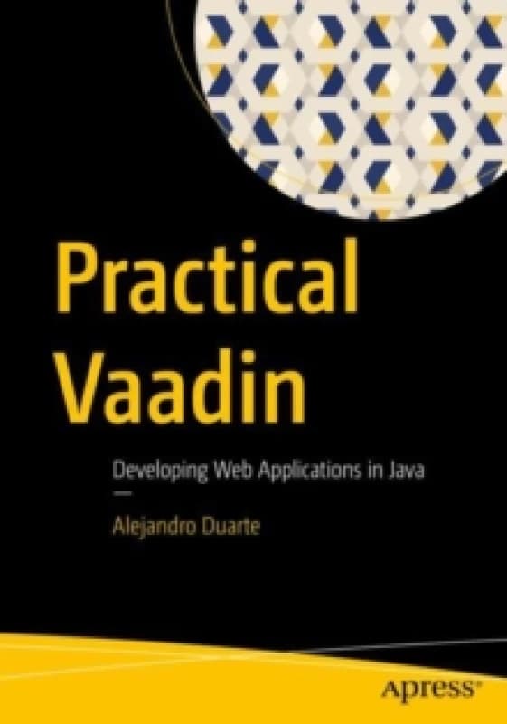 Practical Vaadin : Developing Web Applications in Java Paperback / softback