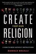 create your own religion a how to book without instructions