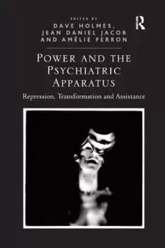 Power and the Psychiatric ApparatusRepression Transformation and Assistance
