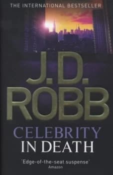 Celebrity in Death by J. D. Robb Hardback