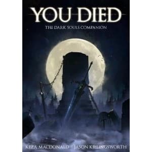 You Died: The Dark Souls Companion Paperback / softback 2016