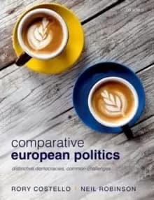 Comparative European Politics : Distinctive Democracies, Common Challenges