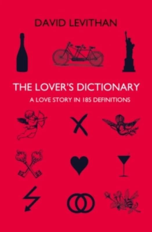 The Lover's Dictionary : A Love Story in 185 Definitions. Paperback. By David Levithan Books
