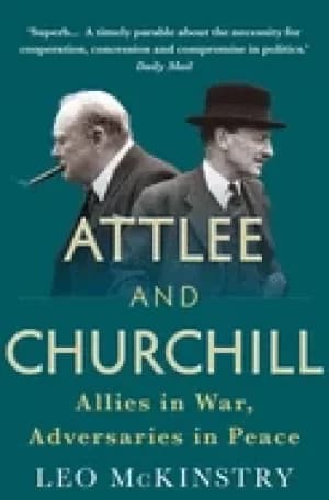 attlee and churchill allies in war adversaries in peace