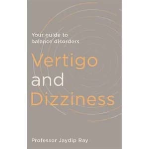 Vertigo and Dizziness Your Guide To Balance Disorders Paperback / softback 2018