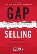 gap selling getting the customer to yes how problem centric selling increas