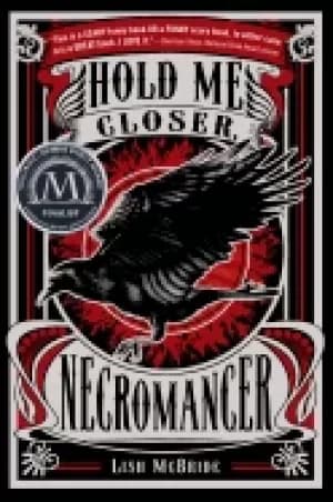 hold me closer necromancer