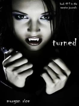 Turned book no. 1 in the Vampire Journals by Morgan Rice Paperback