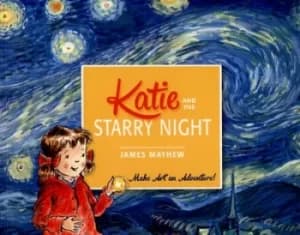 Katie and The starry night by James Mayhew